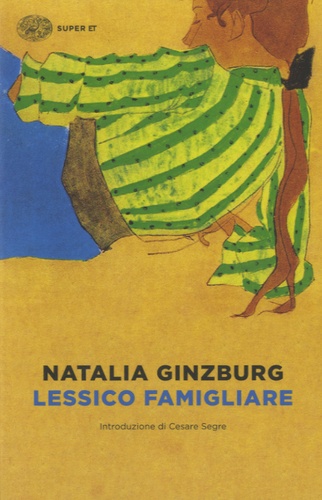 Natalia Ginzburg - Lessico famigliare.