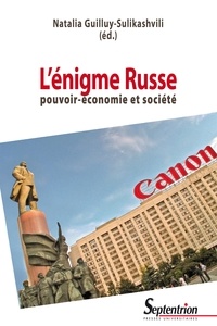 Natalia Guilluy-Sulikashvili - L'énigme russe - Pouvoir-économie et société.