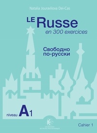 Natalia Jouravliova Dei-Cas - Le Russe en 300 exercices - Cahier 1, niveau A1.