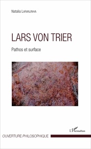 Natalia Laranjinha - Lars von Trier - Pathos et surface.