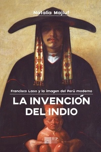  Natalia Majluf - La invención del indio: Francisco Laso y la imagen del Perú moderno.