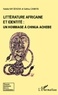 Natalia Naydenova et Salihou Camara - Littérature africaine et identité : un hommage à Chinua Achebe.