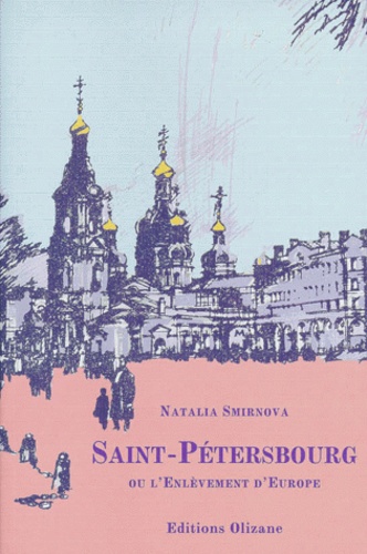 Natalia Smirnova - Saint-Pétersbourg - Histoire, littérature, architectur.