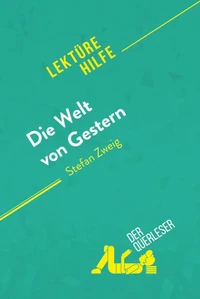 Die Welt von Gestern von Stefan Zweig (Lektürehilfe)