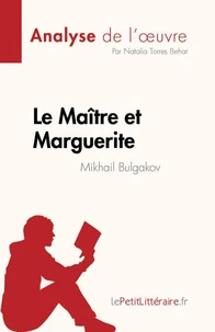 Le Maître et Marguerite de Mikhail Bulgakov (Analyse de l'oeuvre)