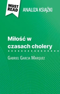 Miłość w czasach cholery książka Gabriel Garcia Marquez (Analiza książki)