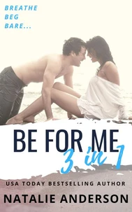 'Be For Me' - Three Book Bundle (Contemporary Romance Series Boxed Set, books 1-3)