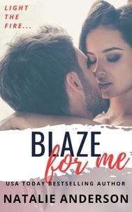  Natalie Anderson - Blaze For Me (Be for Me: Austin) - Be for Me, #5.