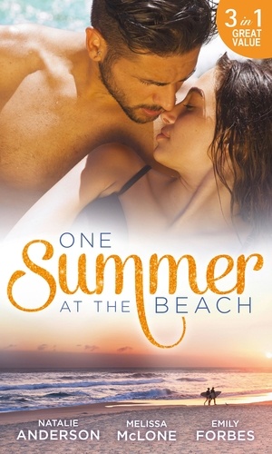 Natalie Anderson et Melissa McClone - One Summer At The Beach - Pleasured by the Secret Millionaire / Not-So-Perfect Princess / Wedding at Pelican Beach.