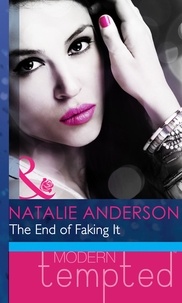 Natalie Anderson - The End Of Faking It.