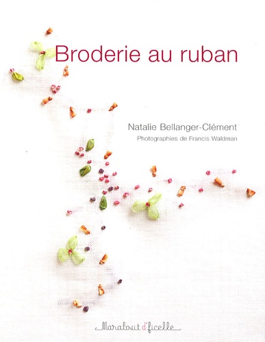 Natalie Bellanger-Clément - Broderie au ruban.