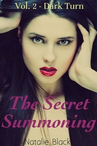  Natalie Black - The Secret Summoning (Vol. 2 - Dark Turn) - The Secret Summoning, #2.