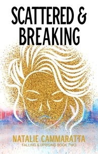  Natalie Cammaratta - Scattered &amp; Breaking - Falling &amp; Uprising, #2.