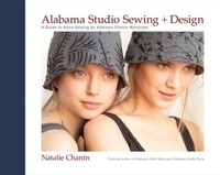 Natalie Chanin - Alabama Studio Sewing + Design - A Guide to Hand-sewing an Alabama Chanin Wardrobe.