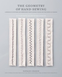 Natalie Chanin - The Geometry of Hand-Sewing - A Romance in Stitches and Embroidery from Alabama Chanin and The School of Making.