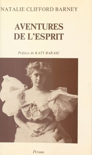 Natalie Clifford Barney - Aventures de l'esprit.