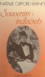 Natalie Clifford Barney et Paul Géraldy - Souvenirs indiscrets.