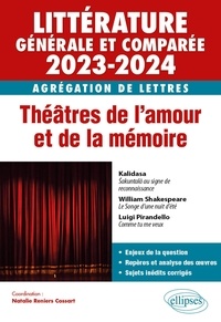 Natalie Cossart - Théâtres de l'amour et de la mémoire - Littérature générale et comparée - Agrégation de Lettres.