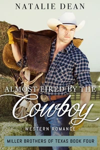 Almost Fired by the Cowboy
