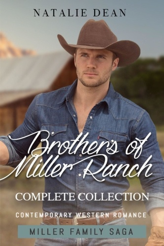  Natalie Dean - Brothers of Miller Ranch Box Set - Brothers of Miller Ranch.