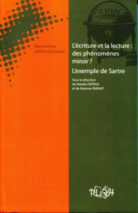 Natalie Depraz et Noémie Parant - L'écriture et la lecture : des phénomènes miroir ? - L'exemple de Sartre.