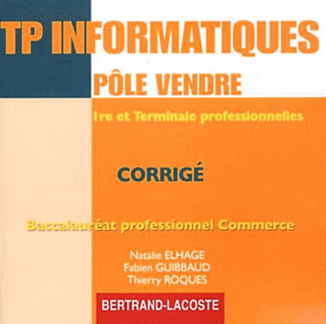 Natalie Elhage et Fabien Guibbaud - TP informatiques pôle vendre 1e et Tle Bac pro commerce - Corrigé. 1 Cédérom