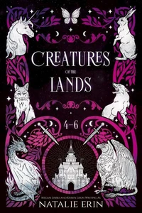 Creatures of the Lands: Books 4-6