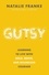 Gutsy. Learning to Live with Bold, Brave, and Boundless Courage
