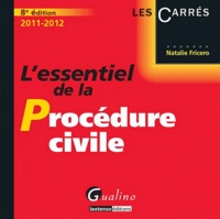 Natalie Fricero - L'essentiel de la procédure civile 2011-2012.