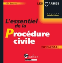 L'essentiel de la procédure civile 2013-2014