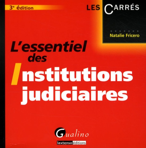 L'essentiel des institutions judiciaires 3e édition