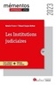 Natalie Fricero et Thibault Goujon-Bethan - Les institutions judiciaires - Les principes fondamentaux de la Justice - Les organes de la Justice - Les acteurs de la Justice.