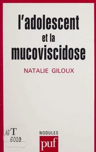 L'adolescent et la mucoviscidose