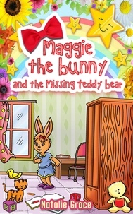  Natalie Grace - Maggie The Bunny and The Missing Teddy Bear.