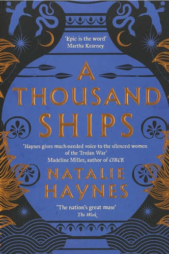 Natalie Haynes - A Thousand Ships.