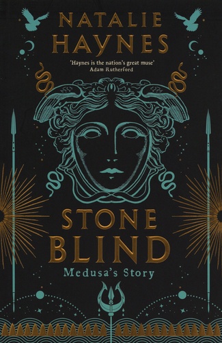 Natalie Haynes - Stone Blind - Medusa's Story.