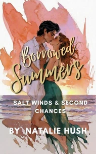 Borrowed Summers - Salt Winds &amp; Second Chances