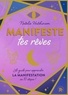 Natalie Hutchinson - Manifeste tes rêves - Le guide pour apprendre la manifestation en 10 étapes !.