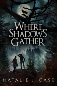 Where Shadows Gather