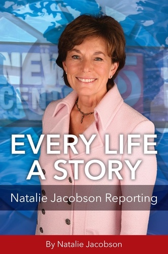  Natalie Jacobson - Every Life a Story: Natalie Jacobson Reporting.