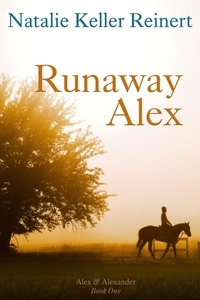  Natalie Keller Reinert - Runaway Alex - Alex and Alexander, #1.