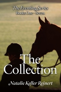  Natalie Keller Reinert - The Eventing Series Collection: Books 1 - 7 - The Eventing Series, #8.