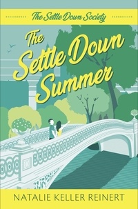  Natalie Keller Reinert - The Settle Down Summer - The Settle Down Society, #2.