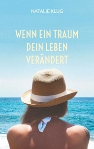 Livres en ligne à télécharger Wenn ein Traum dein Leben verändert - Eine heilende Begegnung PDF 9783769329117