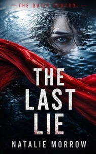 The Quiet Control: The Last Lie