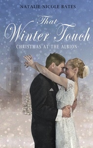  Natalie-Nicole Bates - That Winter Touch - The Albion: 1892.