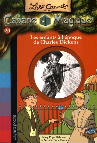 Natalie Pope Boyce et Mary Pope Osborne - Les carnets de la cabane magique Tome 20 : Les enfants à l'époque de Charles Dickens.
