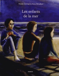 Natalie Quintart et Anne Brouillard - Les enfants de la mer.
