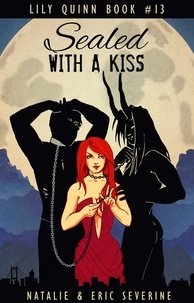  Natalie Severine et  Eric Severine - Sealed With a Kiss - Lily Quinn, #13.