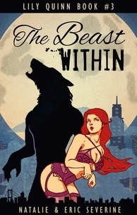  Natalie Severine et  Eric Severine - The Beast Within - Lily Quinn, #3.